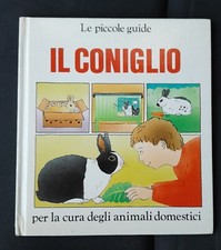 Il coniglio. Per la cura degli animali domestici