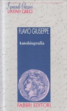 LN2- GRANDI CLASSICI LATINI E GRECI AUTOBIOGRAFIA - FLAVIO GIUSEPPE - C - JXS182