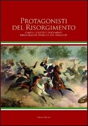 Protagonisti del risorgimento - del,