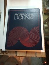 PROFESSIONE DONNA VIVERE LA NOSTRA CASA 2 FRATELLI FABBRI EDITORI 1976