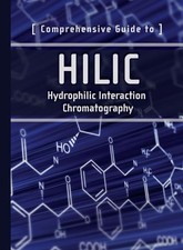 Comprehensive Guide to HILIC: Hydro..., Waters Corporat