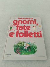 TANTE STORIE DI GNOMI, FATE E