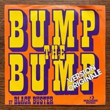 Black Buster - Bump The Bump - Vinyl 7’’ 45T - 1970’s - NM