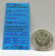 RARA MONETA ARGENTO 5 FRANCHI SVIZZERA 1939 "TIRO FEDERALE" PESO 19,5 GR. "QFDC"