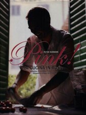 PINK! LA CUCINA IN ROSA PRIMA EDIZIONE  NORMAN PETER LEONARDO PUBLISHING 2008 