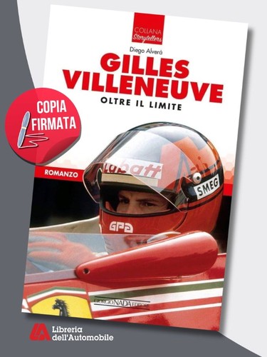 Gilles villeneuve oltre - gilles,