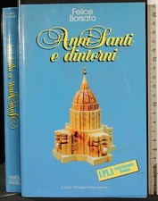 ANNI SANTI E DINTORNI. FELICE