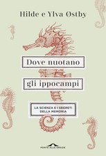 DOVE NUOTANO GLI IPPOCAMPI. LA