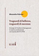 Libro Nuovo - Alessandro Palermo - Traguardi Di Bellezza, Traguardi Di Successo.