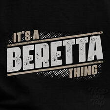 T-SHIRT IT'S A BERETTA THING