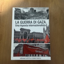 LA GUERRA DI GAZA UNA RISPOSTA INTERNAZIONALISTA LOTTA COMUNISTA