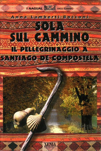 Sola sul cammino anna - sola,