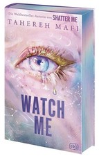 Tahereh Mafi / Watch Me –