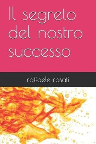 Raffaele rosati segreto - rosati, del