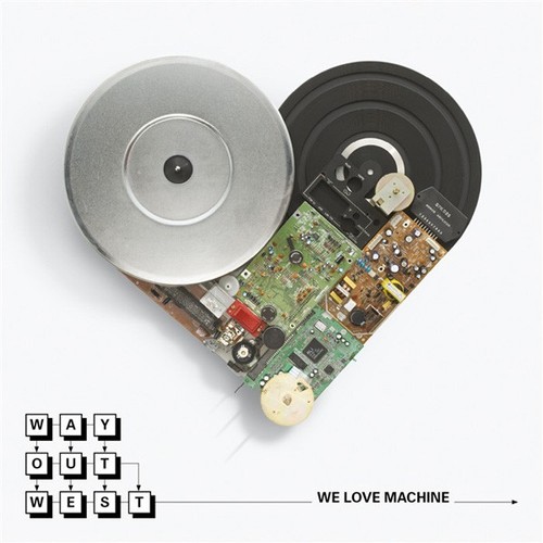 Way out west love machine - out, we