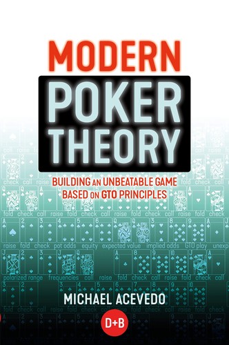 Modern poker theory building - theory:,