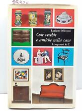 Luciano Micconi Cose vecchie e antiche nella casa Longanesi 1970