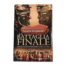 La Battaglia Finale Simon Scarrow  Saga Le Aquile dell' Impero Narrativa Roma 