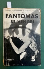 SOUVESTRE, Pierre - ALLAIN, Marcel, Fantomas se venge!. Paris, Fayard, 1933