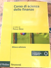 CORSO DI SCIENZA DELLE FINANZE - OTTAVA EDIZIONE a cura PAOLO BOSI - IL MULINO