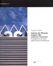 Fabrizio De Miranda, angelo Villa, Lodovico Tramontin. Il padiglione centr...