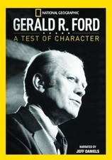 GERALD R. FORD: A TEST OF