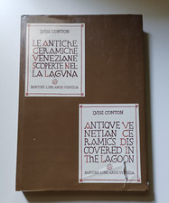 L. .Conton: Le antiche ceramiche veneziane scoperte nella laguna. Edizione 1980.