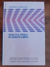 RAYMOND M. SMULLYAN - Qual è il titolo di questo libro? - SFIDE MATEMATICHE