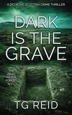 Dark is the Grave: A DCI Bone