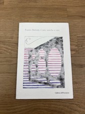 Fausto Melotti: Carte uniche e rare (Galleria dell'incisione 2009 Milano)