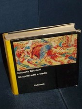 Umberto Boccioni - Gli scritti editi e inediti - Feltrinelli - Prima ed., 1971