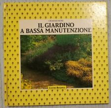 Il giardino a bassa manutenzione - Graham Rose - 1988 Centro Botanico
