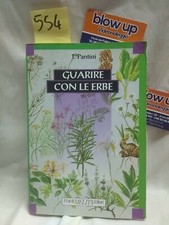 GUARIRE CON LE ERBE - PANTINI - MELITA - ACCETTABILE
