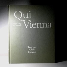 QUI VIENNA GRANDI CITTA  DEL MONDO TOURING CLUB ITALIANO LIBRO  (41)