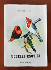 ORLANDO Vittorio. UCCELLI ESOTICI Ploceadi e Fringillidi 1° Ediz  1959 ENCIA
