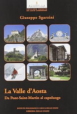 La Val d'Aosta. Da Pont-Saint