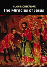 The Miracles of Jesus - Montefiore, Hugh