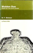 Walden Due. Utopia per una nuova società - Skinner, Nuova Italia 75 - BUONO RARO