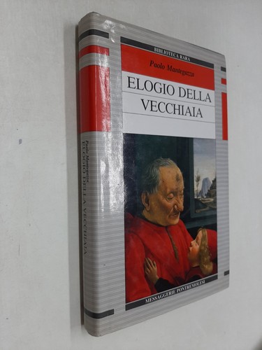 Elogio della vecchiaia - -, paolo