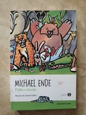 LIBRO FIABE E FAVOLE MICHAEL ENDE ILL. GALLONI MONDADORI 2012 Lu
