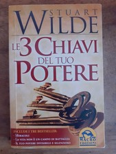 STUART WILDE - LE 3 CHIAVI DEL TUO POTERE - MACRO EDIZIONI - 2011