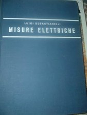 MISURE ELETTRICHE-PRIMA PARTE-STRUMENTI E METODI DI MISURA-L.SEBASTIAN
