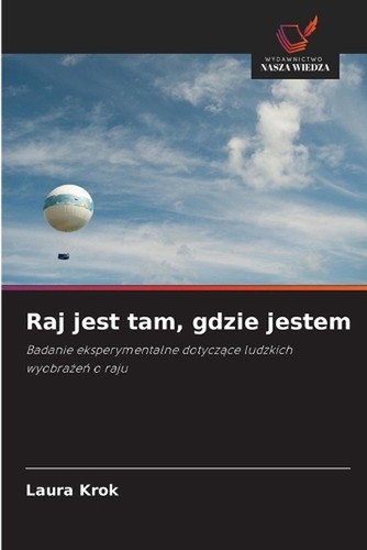 Raj jest tam - jestem, by