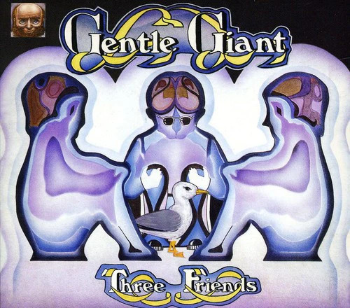 Gentle giant three friends - gentle,