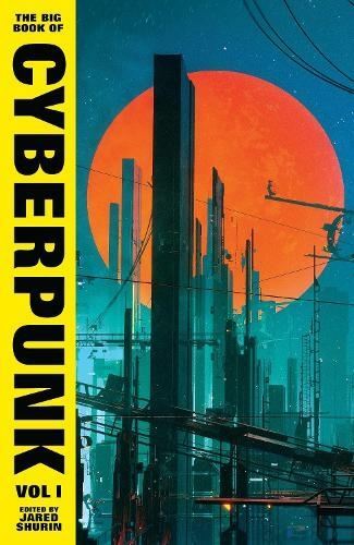 The big book cyberpunk - the,