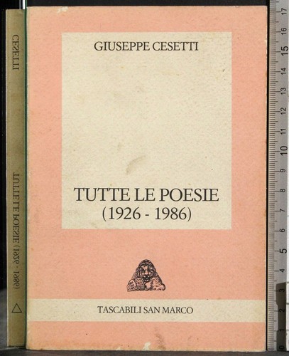 Tutte poesie - le, (1926-1986)