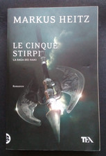 LE CINQUE STIRPI - SAGA DEI NANI - MARKUS HEITZ - TEA 2010