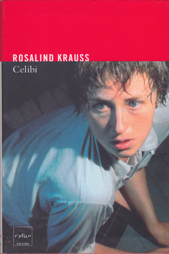 Rosalind krauss celibi - krauss.,
