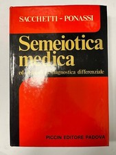 Sacchetti e Ponassi - Semeiotica medica - Ed Piccin 1976