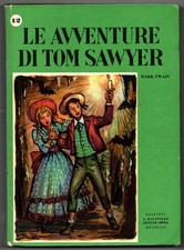 LE AVVENTURE DI TOM SAWYER  M. Twain-Ed. Malipiero 1960 Illustrato da Collezione